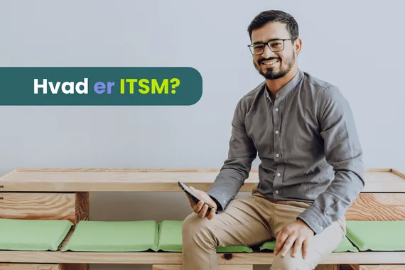 Hvad er ITSM?