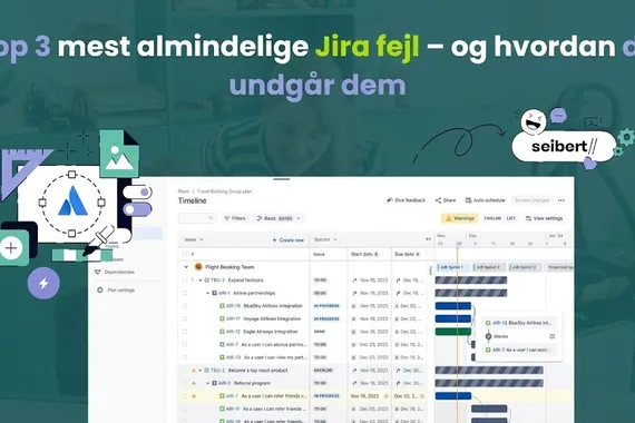 Top 3 mest almindelige Jira fejl – og hvordan du undgår dem
